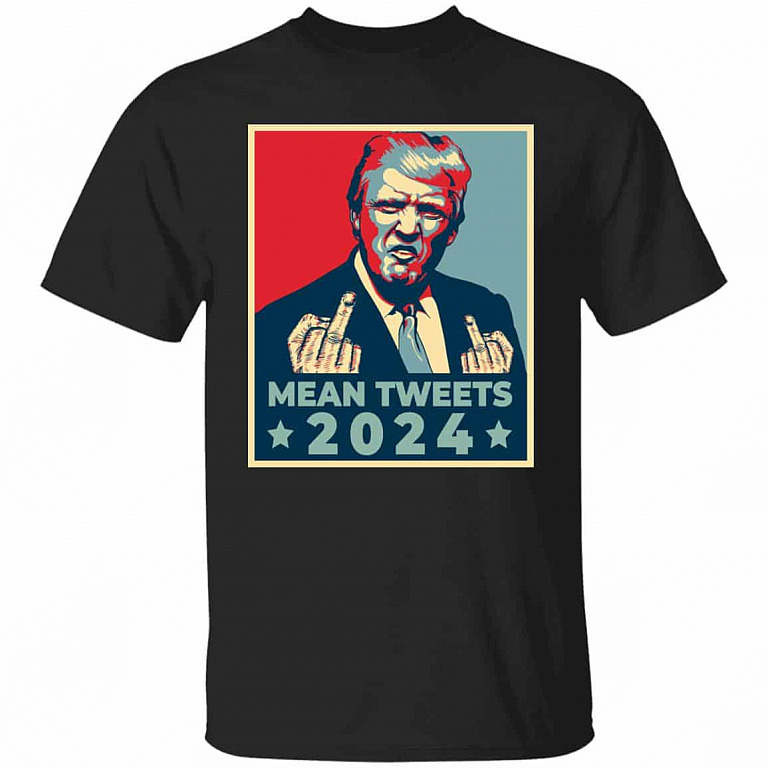 Mean Tweets 2024 Trump Supporters T-Shirt, Black, Unisex T-Shirt