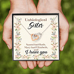 Unbiological Sister Naomi Had Ruth Mary Had Elizabeth And I Have You Bestie BFF Interlocking Hearts Necklace