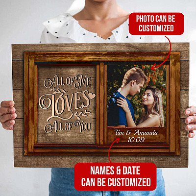 All of Me Loves All of You Personalized Photo Canvas - Couple Framed Canvas - Unframed Poster - Gift for Lovers
