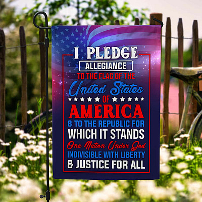I Pledge Allegiance To The Flag Of The United States Of America Garden Flag - House Flag