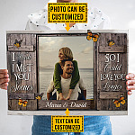 Personalized Photo I Wish I Met You Sooner So I Could Love You Longer Widow Framed Canvas - Unframed Poster