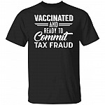 Vaccinated And Ready To, Black, Unisex T-Shirt