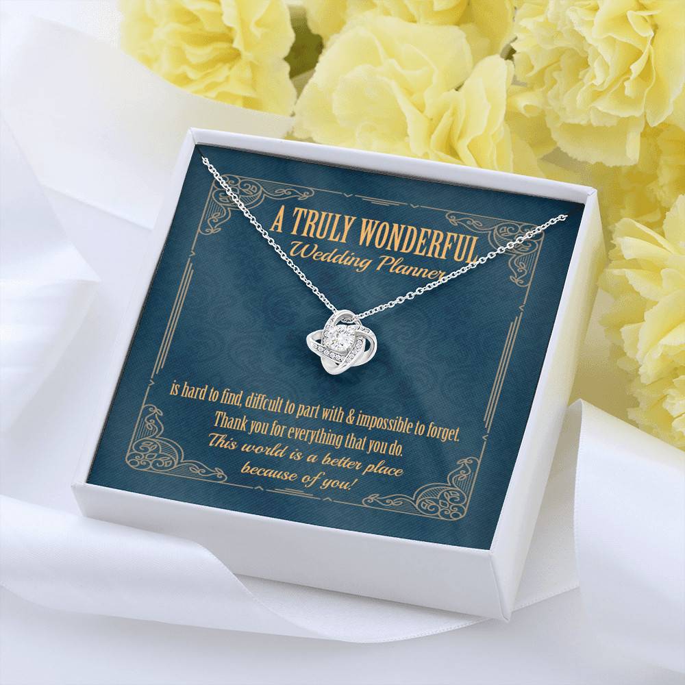 A Truly Wonderful Wedding Planner Is Hard To Find Love Knot Necklace - Event Planner Wedding Coordinator Gift