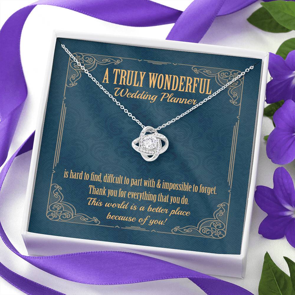 A Truly Wonderful Wedding Planner Is Hard To Find Love Knot Necklace - Event Planner Wedding Coordinator Gift