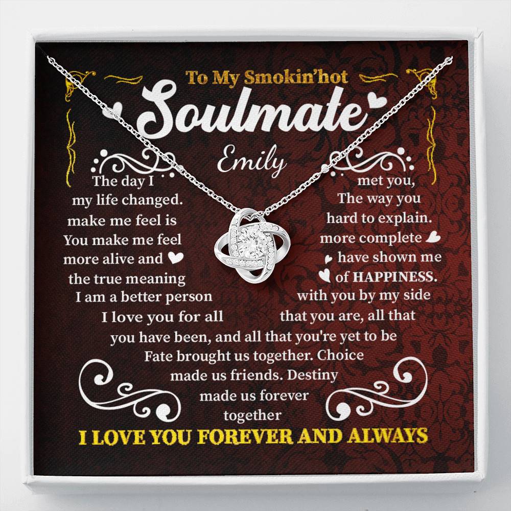 Personalized to My Smokin' Hot Soulmate the Day I Met You My Life Changed Love Knot Pendant Necklace - Love Knot Necklace