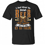 I Just Want to Drink Beer and, Black, Unisex T-Shirt