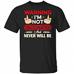 Warning Im Not Vaccinated tee, Black, Unisex T-Shirt