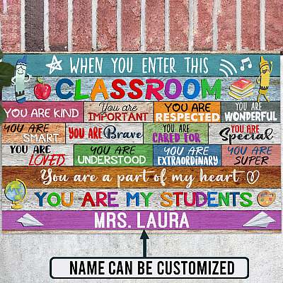 When You Enter This Classroom You Are Kind You Are My Students Personalized Name Doormat - Outdoor Indoor Doormat