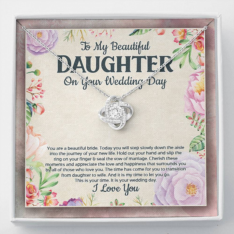 To My Beautiful Daughter On Your Wedding Day You Are A Beautiful Bride Love Knot Necklace - Love Knot Necklace