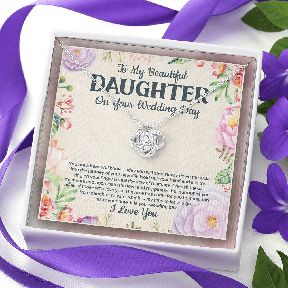 To My Beautiful Daughter On Your Wedding Day You Are A Beautiful Bride Love Knot Necklace To My Beautiful Daughter On Your Wedding Day You Are A Beautiful Bride Love Knot Necklace
