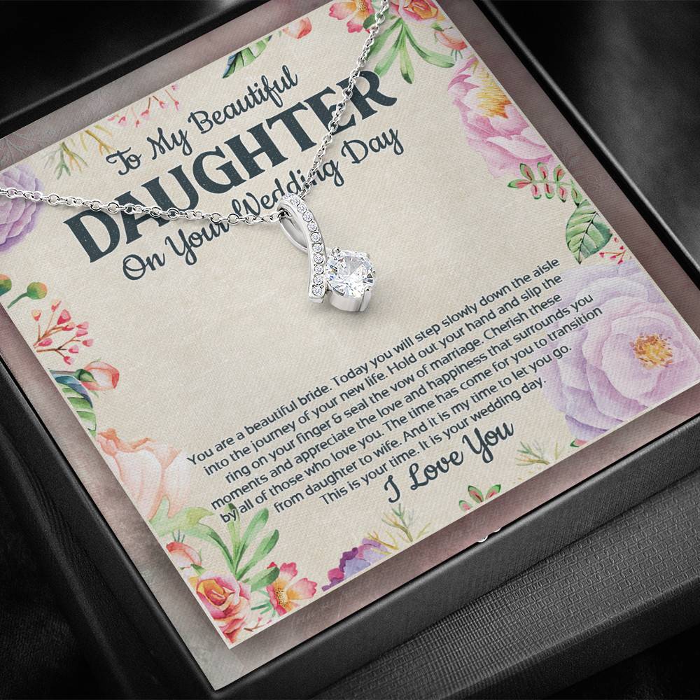 To My Beautiful Daughter On Your Wedding Day You Are A Beautiful Bride Alluring Beauty Necklace