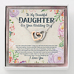 To My Beautiful Daughter On Your Wedding Day You Are A Beautiful Bride Interlocking Hearts Pendant Necklace - Interlocking Hearts Necklace