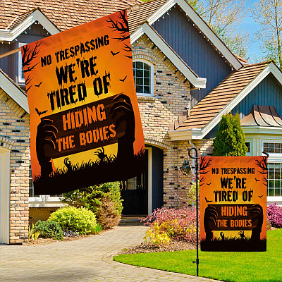 Alternative view of No Trespassing We Are Tired Of Hiding The Bodies Halloween Graveyard Garden Flag - House Flag - Wall Flag
