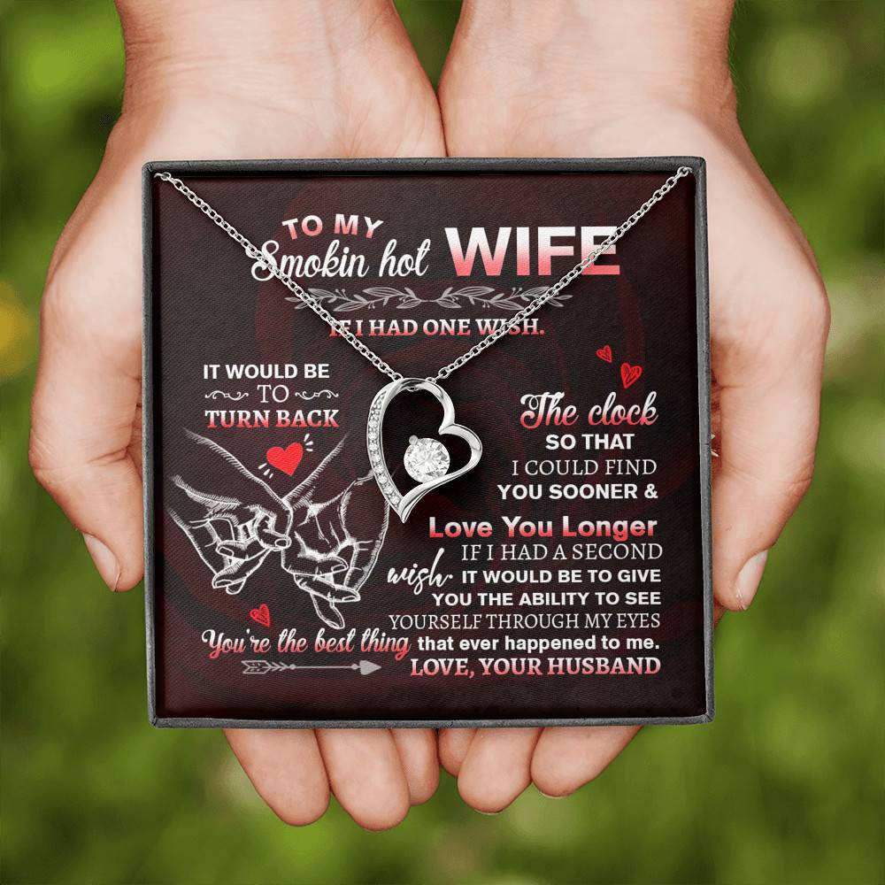 To My Smokin' Hot Wife if I Had One Wish It Would Be to Turn Back Forever Love Pendant Necklace
