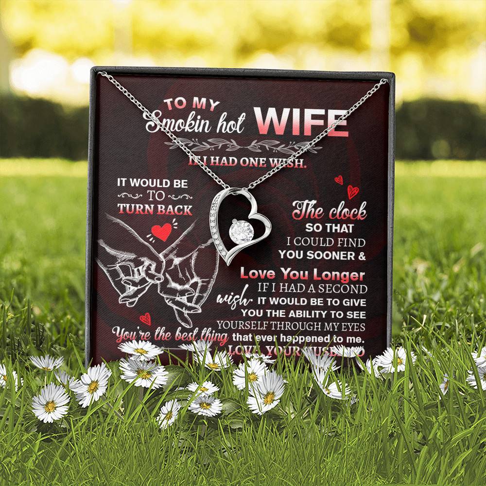 To My Smokin' Hot Wife if I Had One Wish It Would Be to Turn Back Forever Love Pendant Necklace