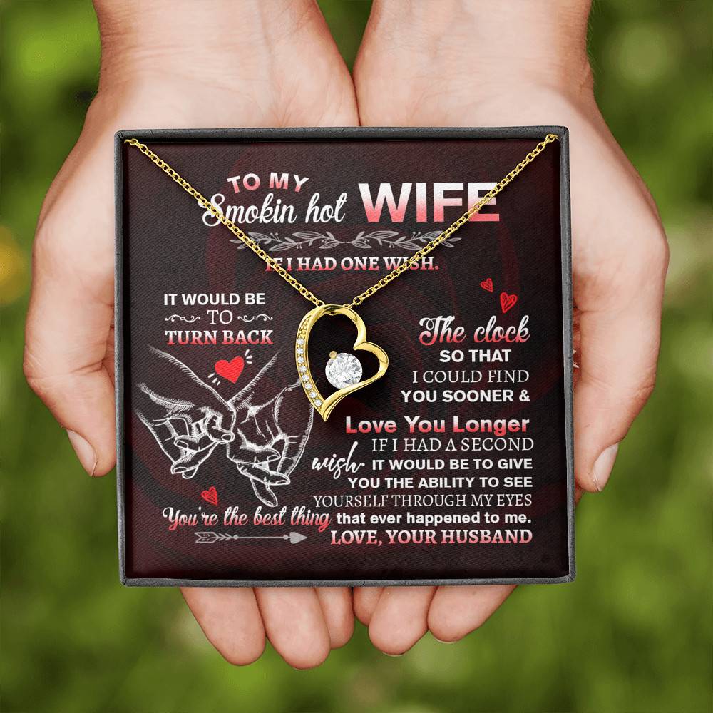 To My Smokin' Hot Wife if I Had One Wish It Would Be to Turn Back Forever Love Pendant Necklace