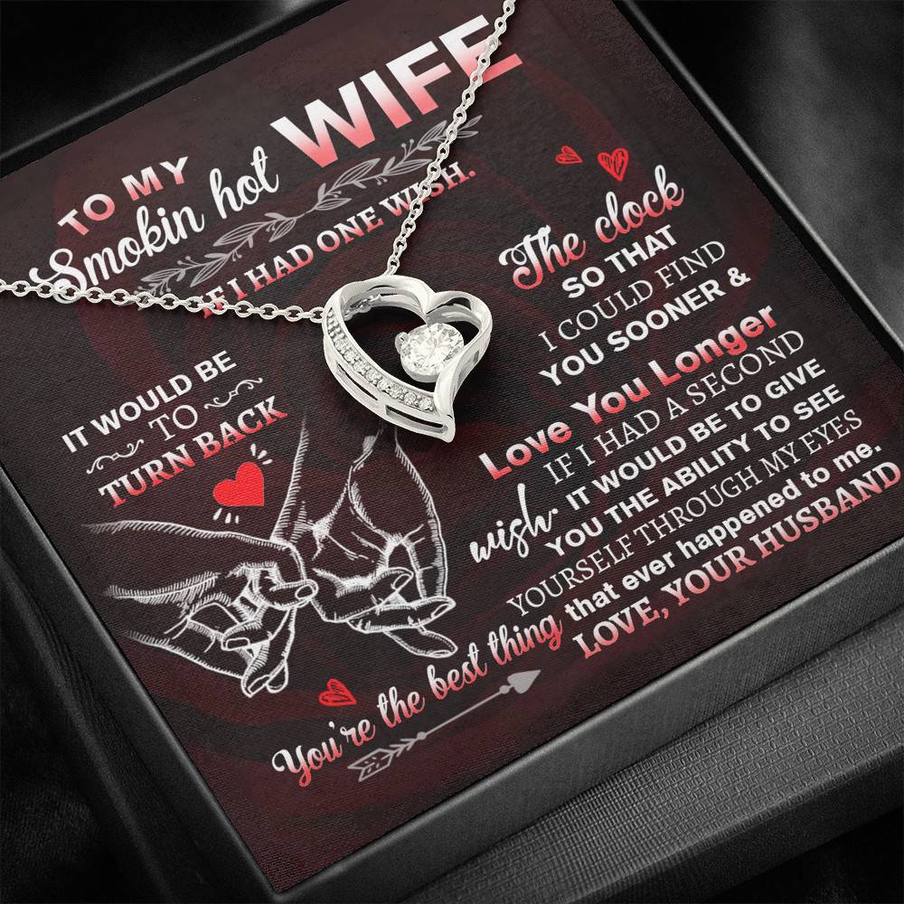 To My Smokin' Hot Wife if I Had One Wish It Would Be to Turn Back Forever Love Pendant Necklace