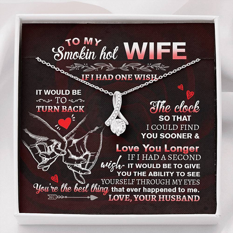 To My Smokin' Hot Wife if I Had One Wish It Would Be to Turn Back Alluring Beauty Necklace - Alluring Beauty Necklace