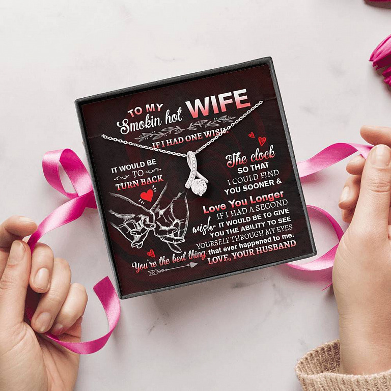 To My Smokin' Hot Wife if I Had One Wish It Would Be to Turn Back Alluring Beauty Necklace