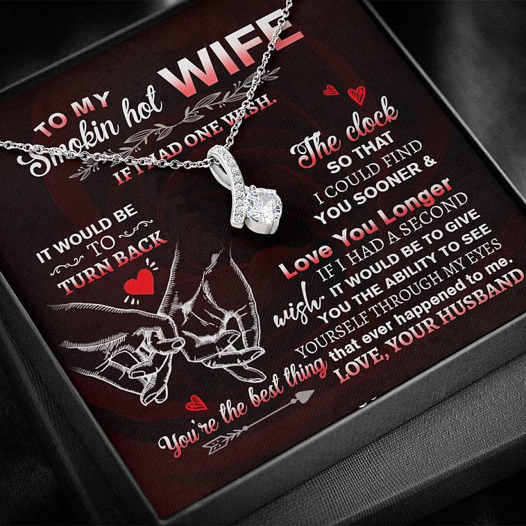 To My Smokin' Hot Wife if I Had One Wish It Would Be to Turn Back Alluring Beauty Necklace