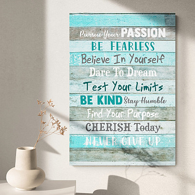 Pursue Your Passion Be Fearless Believe In Yourself Dare To Dream Canvas Prints - Unframed Poster - Wall Art