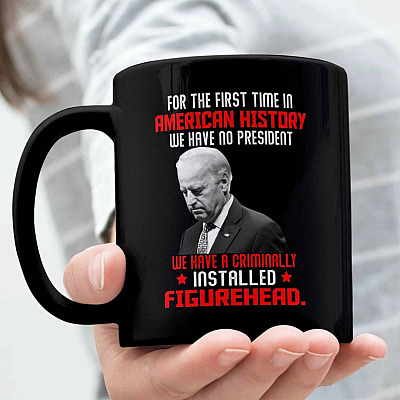 For the First Time in America History We Have No President Coffee Mug - Beer Stein - Water Bottle - Color Changing Mug