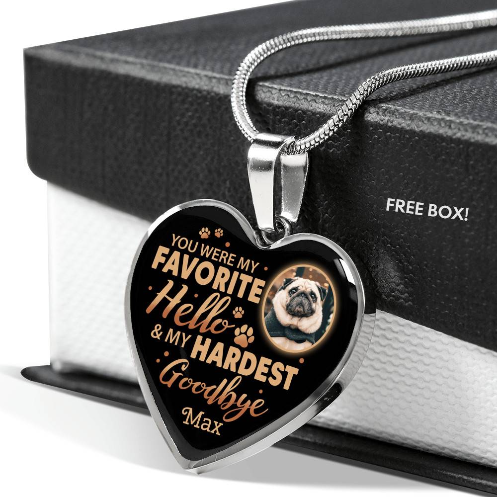 Personalized Photo You Were My Favorite Hello and My Hardest Goodbye Pet Memorial Heart Pendant Necklace Personalized Photo You Were My Favorite Hello and My Hardest Goodbye Pet Memorial Heart Pendant Necklace