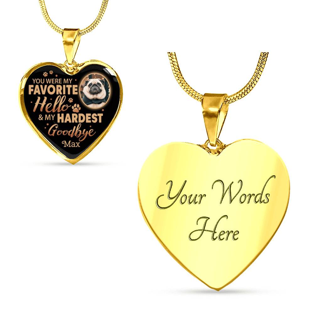 Personalized Photo You Were My Favorite Hello and My Hardest Goodbye Pet Memorial Heart Pendant Necklace Personalized Photo You Were My Favorite Hello and My Hardest Goodbye Pet Memorial Heart Pendant Necklace