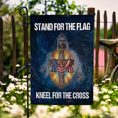 Stand For The Flag Kneel For The Cross Flag - American Christian Religious Garden Flag - House Flag