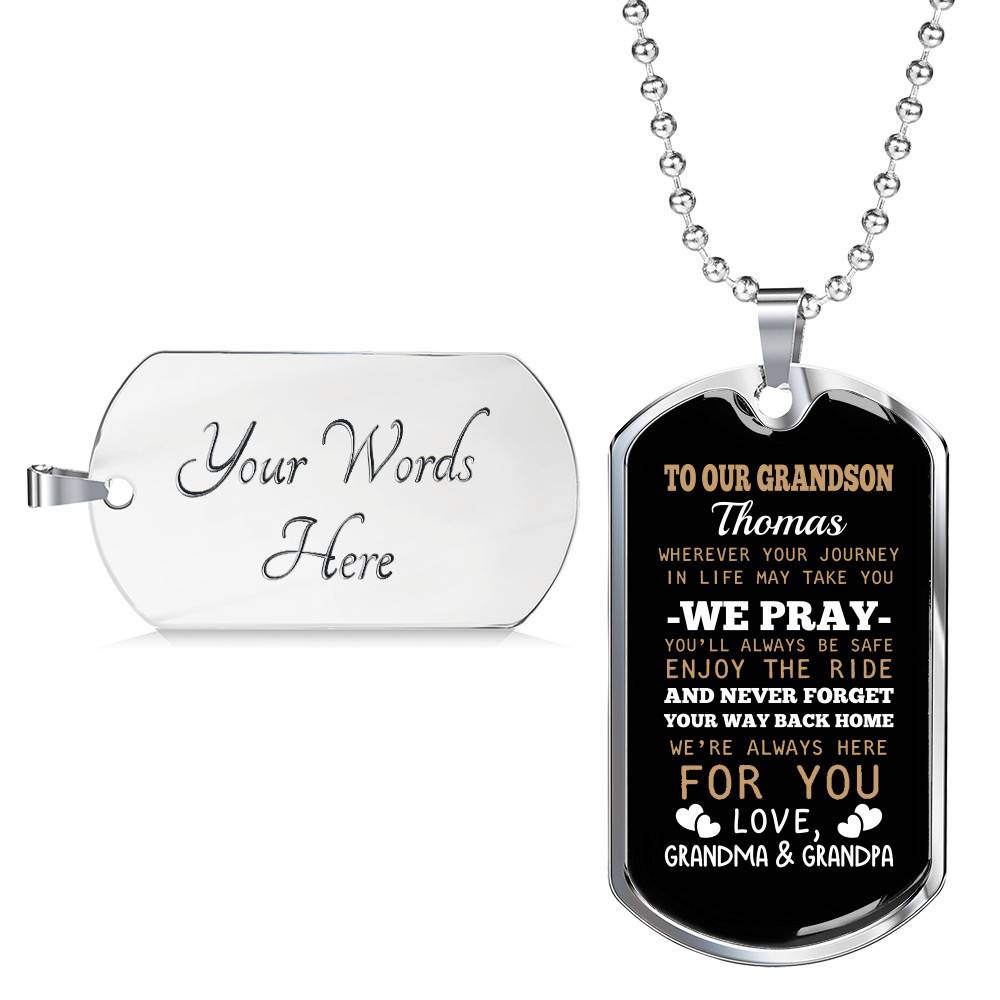 Personalized Name to Our Grandson Whenever Your Journey in Life May Take You Dog Tag Pendant Necklace