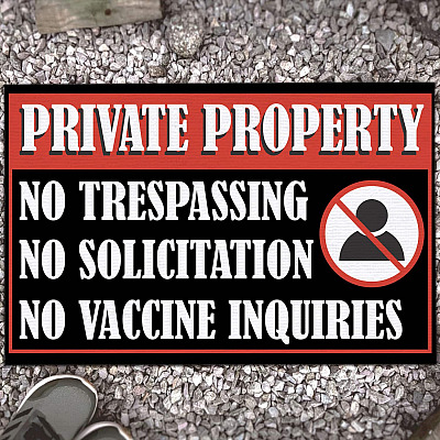 Private Property No Trespassing No Solicitation No Vaccine Inquiries House Outdoor Doormat