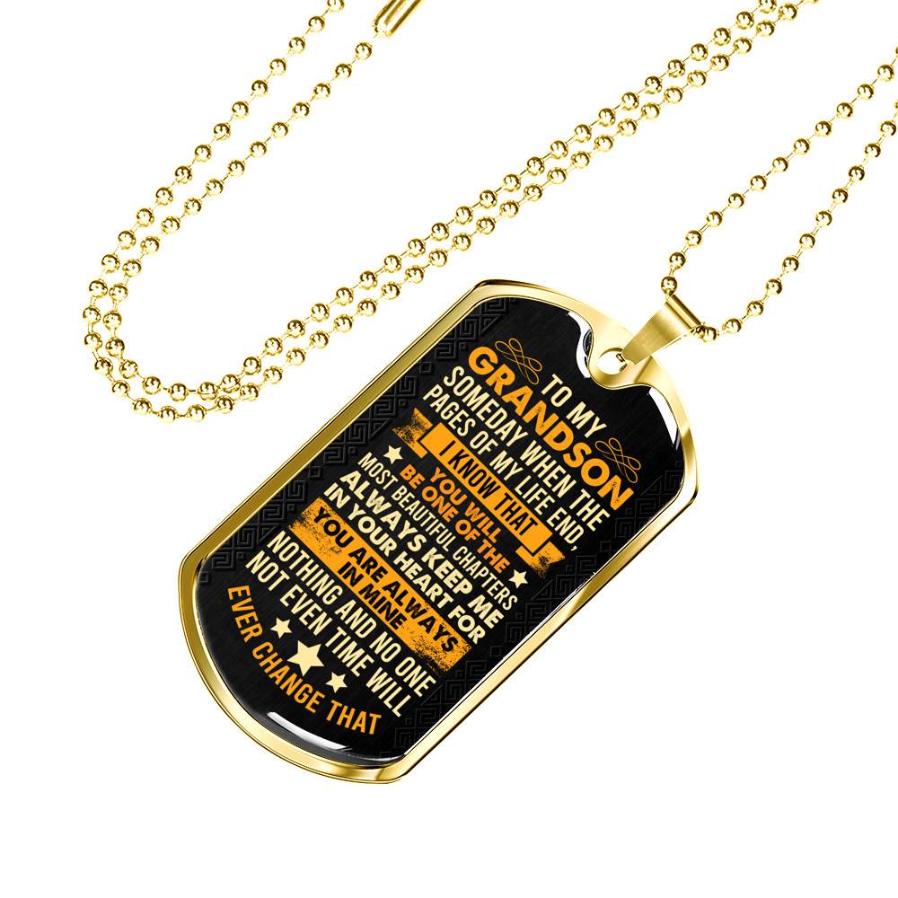 To My Grandson Someday when The Pages of My Life End Grandson Gifts Dog Tag Pendant Necklace