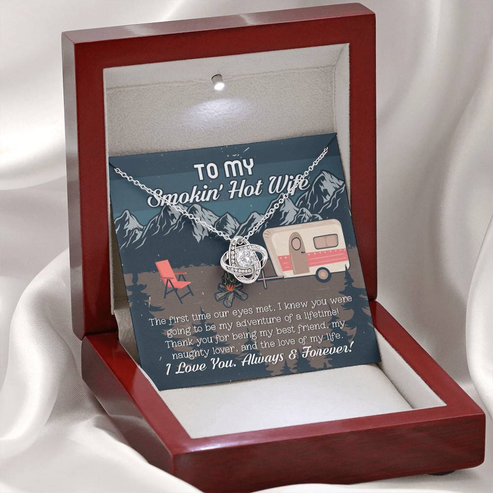 To My Smokin' Hot Wife The First Time Our Eyes Met I Love You Camping Love Knot Necklace