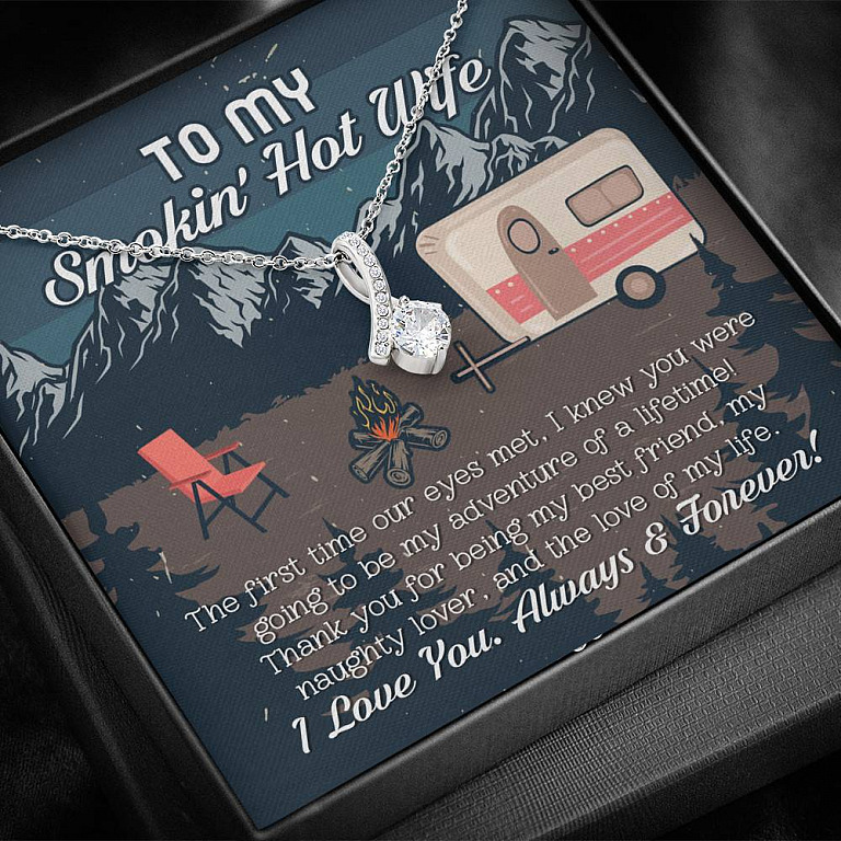 To My Smokin' Hot Wife The First Time Our Eyes Met I Love You Camping Alluring Beauty Necklace