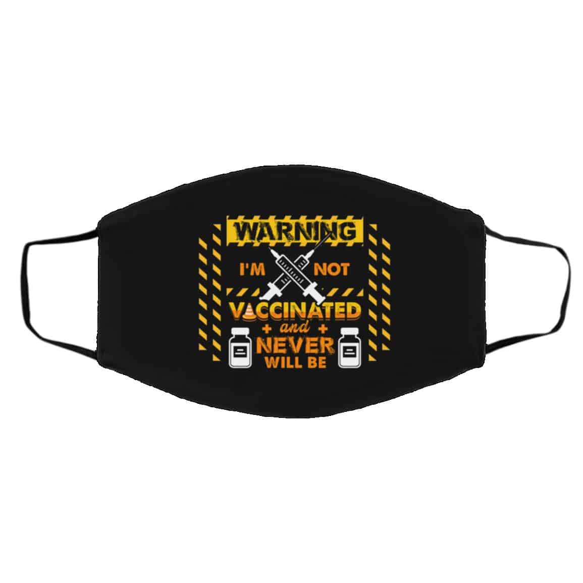 Warning Im Not Vaccinated, Black, Cloth Face Cover – Medium/Large Warning Im Not Vaccinated, Black, Cloth Face Cover – Medium/Large