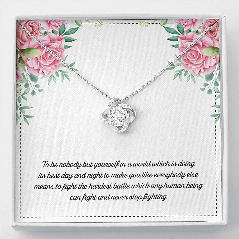 To Be Nobody but Yourself in A World Which Is Doing Its Best Day and Night Love Knot Pendant Necklace - Love Knot Necklace