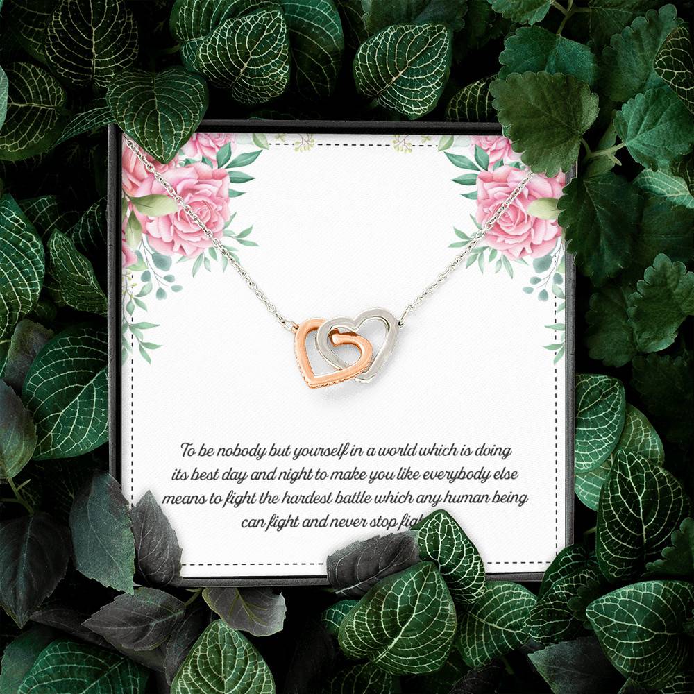 To Be Nobody but Yourself in A World Which Is Doing Its Best Day and Night Interlocking Hearts Pendant Necklace To Be Nobody but Yourself in A World Which Is Doing Its Best Day and Night Interlocking Hearts Pendant Necklace