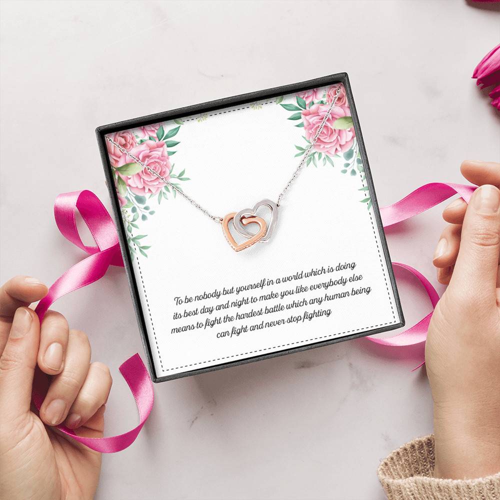 To Be Nobody but Yourself in A World Which Is Doing Its Best Day and Night Interlocking Hearts Pendant Necklace To Be Nobody but Yourself in A World Which Is Doing Its Best Day and Night Interlocking Hearts Pendant Necklace