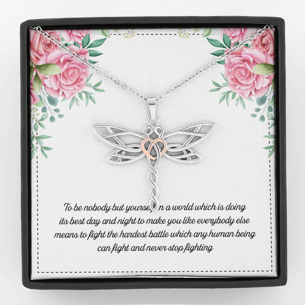 To Be Nobody but Yourself in A World Which Is Doing Its Best Day and Night Dragonfly Pendant Necklace - Dragonfly Necklace