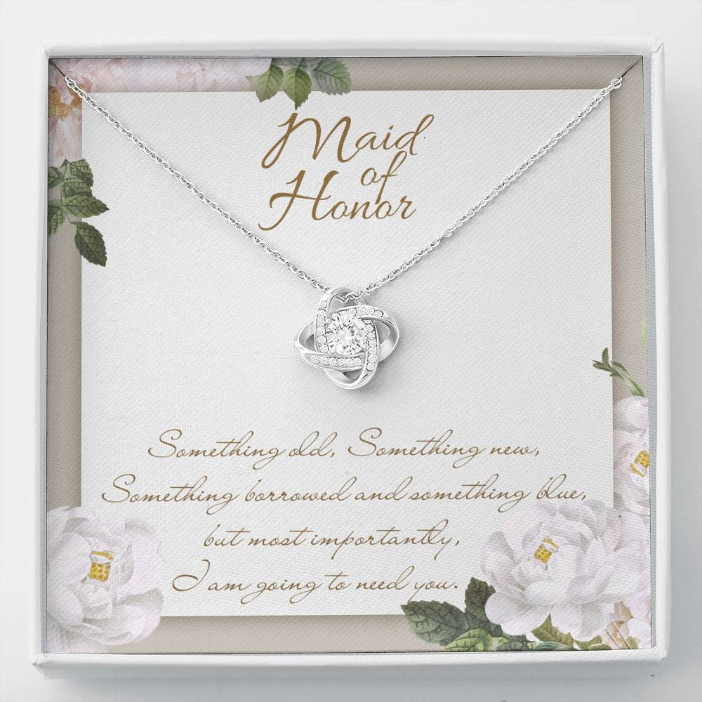 Maid Of Honor I'm Going To Need You Love Knot Necklace - Maid Of Honor Proposal Wedding Gifts - Love Knot Necklace Maid Of Honor I'm Going To Need You Love Knot Necklace - Maid Of Honor Proposal Wedding Gifts - Love Knot Necklace