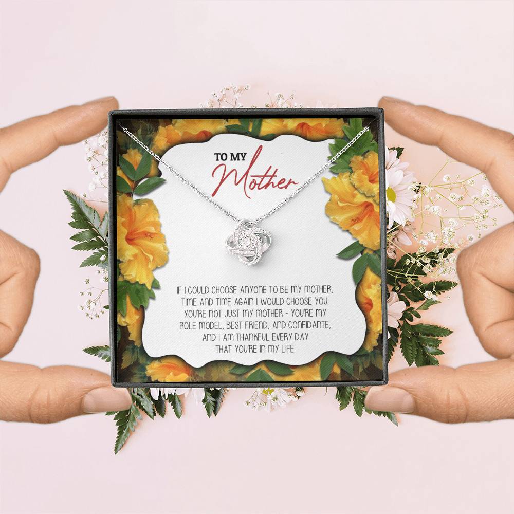 To My Mother If I Could Choose Anyone To Be My Mother Love Knot Necklace - Mom Gifts From Son Daughter