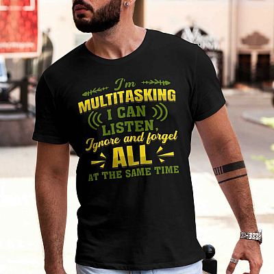 Alternative view of I'm Multitasking I Can Listen Ignore and Forget All at the Same Time Funny T-Shirt - V-Neck Tee