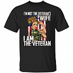 I'm Not the Veteran's Wife Tshirt, Black, Unisex T-Shirt