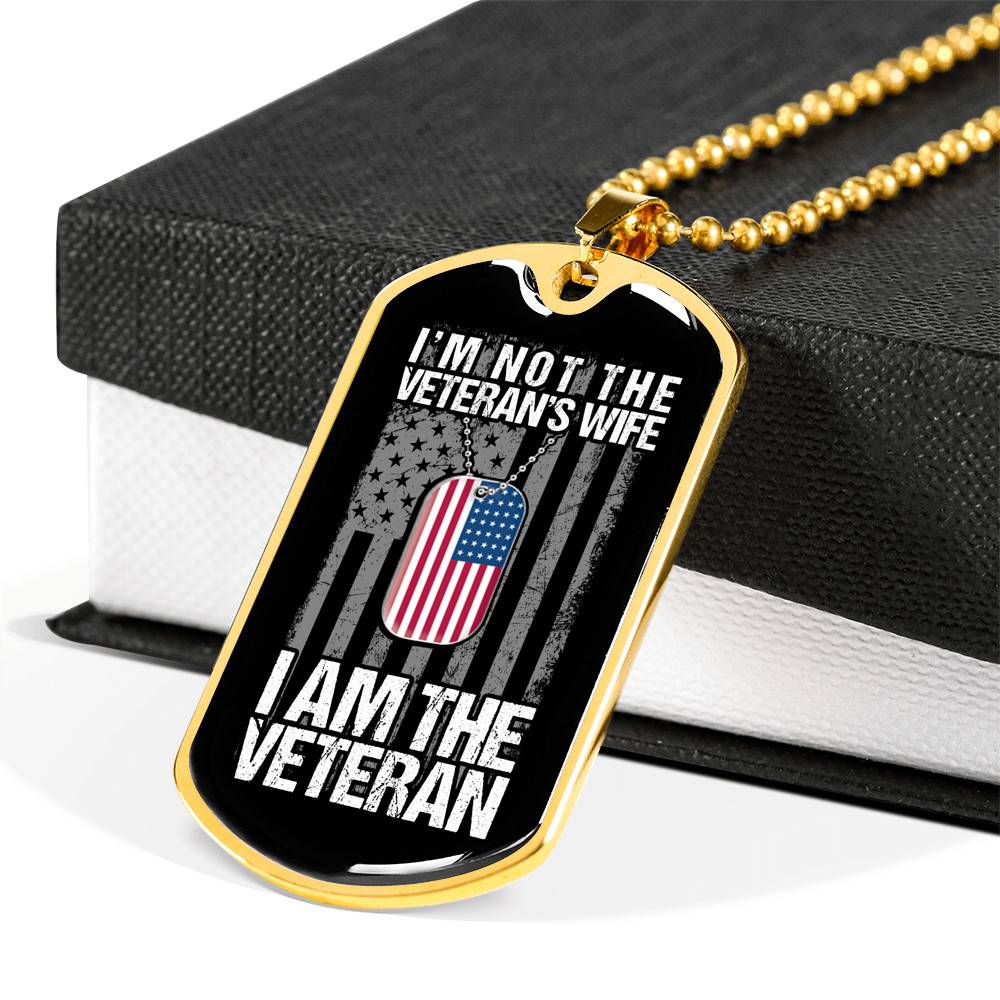 I'm Not The Veteran's Wife I Am The Veteran American Flag Luxury Dog Tag Pendant Necklace - Women Veteran Gifts