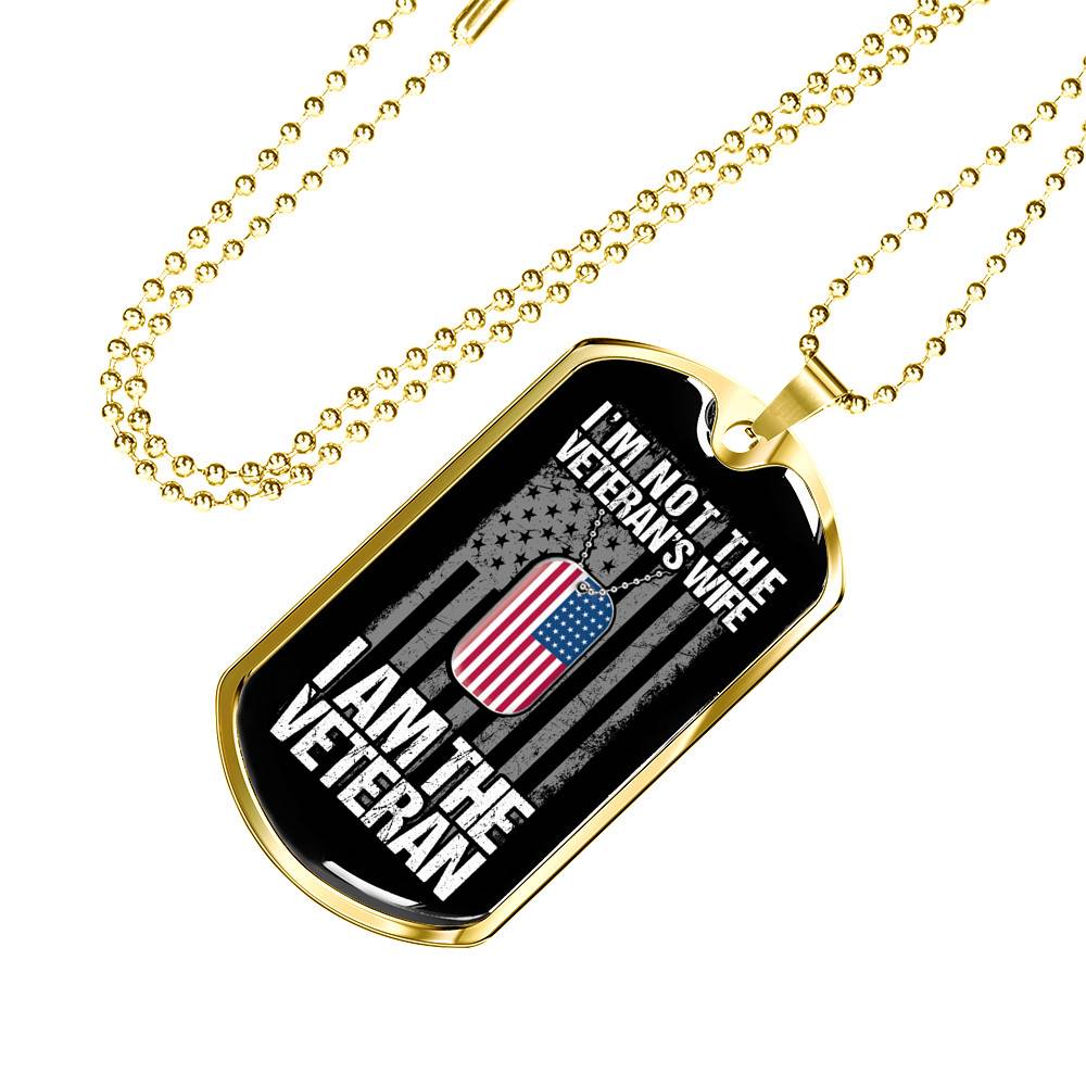 I'm Not The Veteran's Wife I Am The Veteran American Flag Luxury Dog Tag Pendant Necklace - Women Veteran Gifts