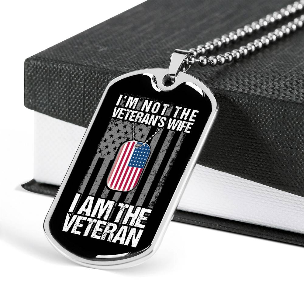 I'm Not The Veteran's Wife I Am The Veteran American Flag Luxury Dog Tag Pendant Necklace - Women Veteran Gifts
