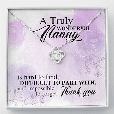A Truly Wonderful Nanny Is Hard To Find Difficult To Part With Love Knot Necklace - Goodbye Nanny Gift - Love Knot Necklace