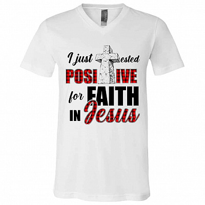 I Just Tested Positive Tshirt, White, V-Neck T-Shirt