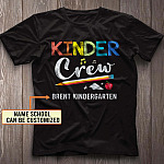 Personalized Name Kinder Crew T-Shirt - Funny Back To School Shirt