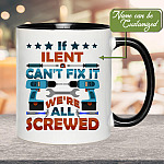 10VT. UU TIEN If Can't Fix It Mechanic accent mug mk3
